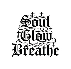 Obraz premium Soul Glow Breathe. lettering and all elements in black. Vector style. AWhite background. Pure white background. Perfect isolation and visual consistency.