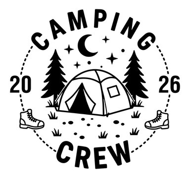 Camping Crew 2026 Badge Featuring A Tent, Pine Trees, Hiking Boots, And A Crescent Moon Under The Stars, Outdoor Adventure Emblem