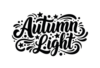 Fototapeta premium Autumn Light. lettering and all elements in black. Vector style. AWhite background. Pure white background. Perfect isolation and visual consistency. Funky