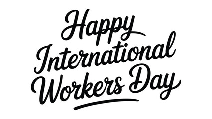 Happy international workers day elegant typography design celebrating labor workforce appreciation and unity for may day holiday banner concept © Zavivec
