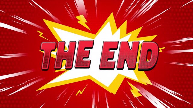 THE END  Comic Pop Art colorful cartoon animation with explosion of speech message on background