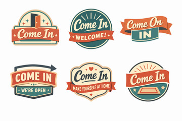 Obraz premium Collection of vintage come in and welcome signs, badges, and labels, conveying invitation and open business hours