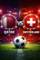 Fototapeta premium Qatar vs Switzerland soccer stadium match graphic with ball