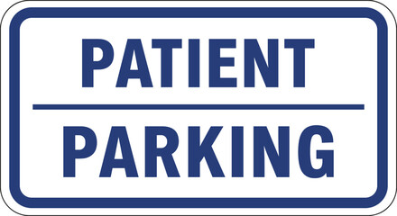 Fototapeta premium Patient Parking Sign in Blue and White for Hospital Facility Navigation, Healthcare Access, and Medical Parking Area Identification Design