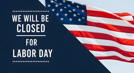 Naklejka premium Business closure announcement for labor day with american flag background