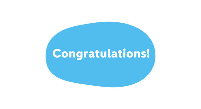A bright blue congratulations message bubble.