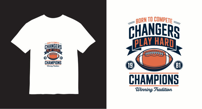 Born to compete changers play hard champions winning tradition t-shirt design, vintage american football design
