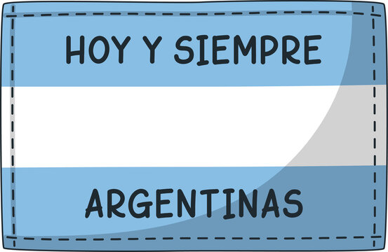 Bandera argentina con texto Hoy y Siempre Argentinas