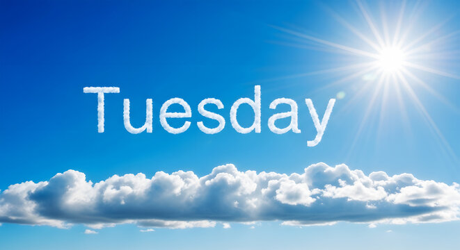 Tuesday spelled out in white clouds against a bright blue sky with sun image