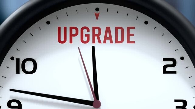 Upgrade that is going to happen soon. Upcoming upgrade, approaching in the near future. Upgrade almost here, in a short time - a clock symbolizes a reminder that upgrade is near.