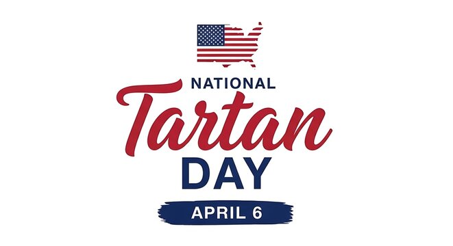 National Tartan Day typography with American flag map, April 6 celebration banner, Scottish heritage holiday graphic on white background