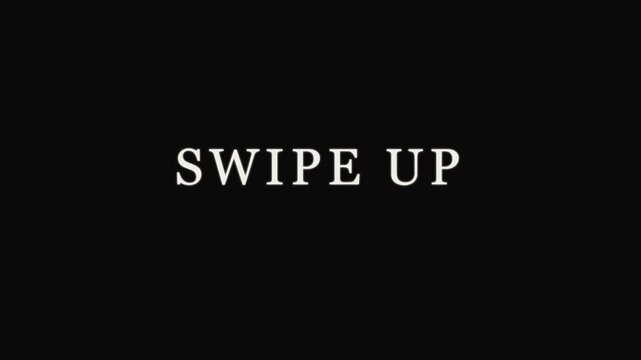 Swipe Up Text on Black Background