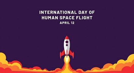 International Day of Human Space Flight Rocket Launch April 12.