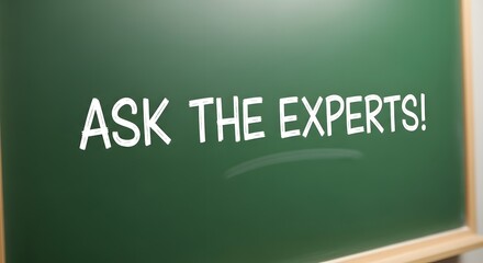 Obraz premium Ask the Experts Chalkboard Sign