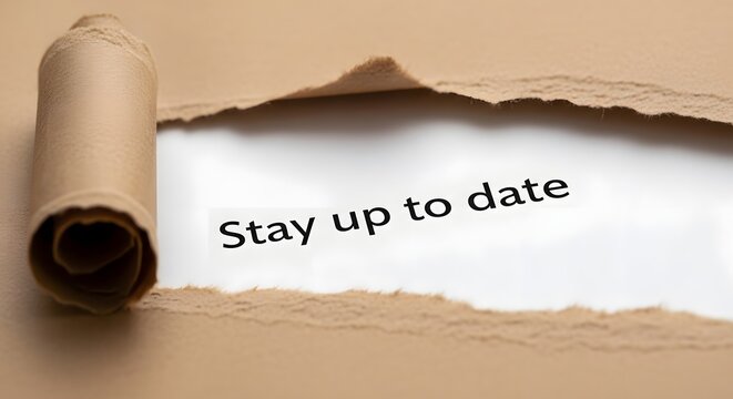 Stay Up to Date - Revealing Message on Torn Paper