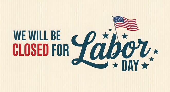 Labor day closed sign with american flag on beige background