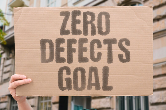 "Zero Defects Goal" Ensuring product quality means targeting zero defects on every single production run. QUALITY. ZERO. DEFECTS. PRODUCTION. ENSURING.