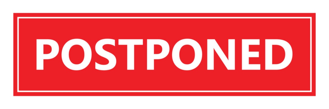 Postponed red rectangular rubber stamp. Event delay notification mark, rescheduled meeting label, time change alert symbol.