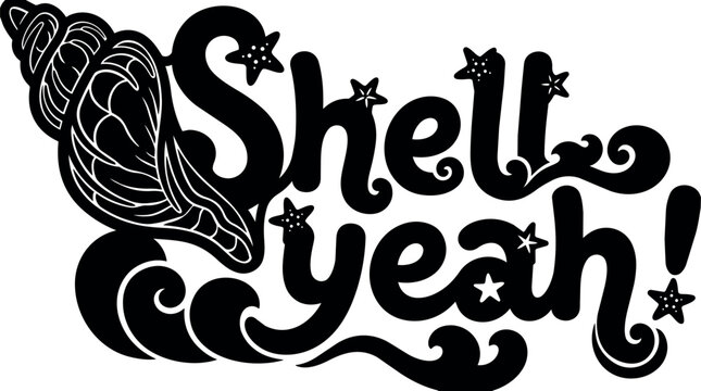 Black and white shell yeah starfish swirl lettering vector art