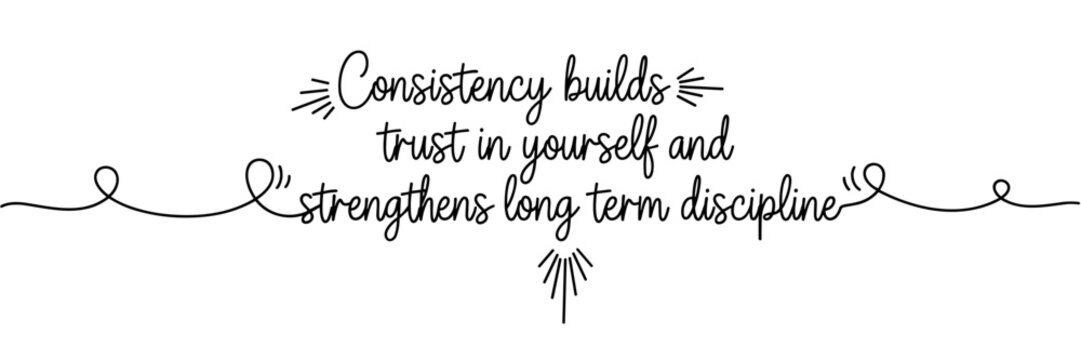 Consistency building trust and long term discipline on white, none editable stroke