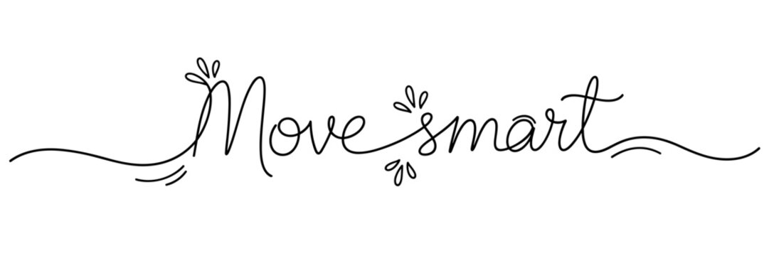 Motivational script lettering promoting smart movement on white, none editable stroke