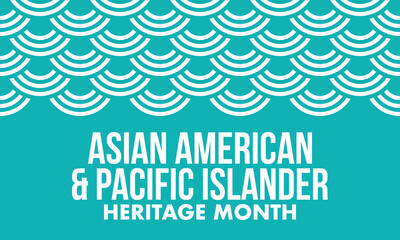 Asian American and Pacific Islander Heritage Month. Celebrated in the United States in May. It celebrates the culture, traditions and history. Poster, card, banner. Vector illustration © scoutori
