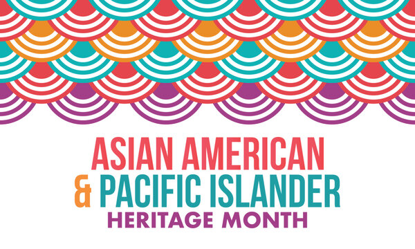 Asian American and Pacific Islander Heritage Month. Celebrated in the United States in May. It celebrates the culture, traditions and history. Poster, card, banner. Vector illustration