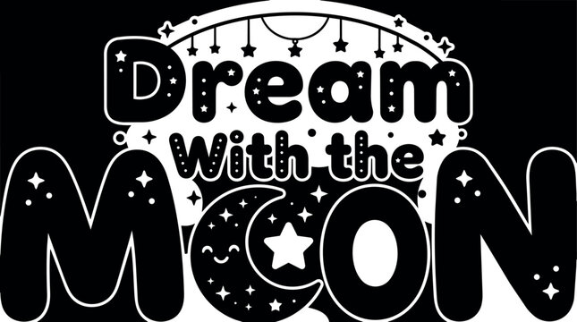 Dream with the moon black and white vector art with stars and crescent moon