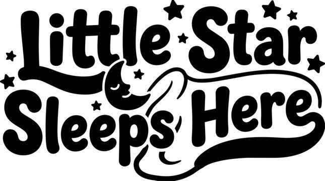 Little star sleeps here cute moon and stars black and white vector art