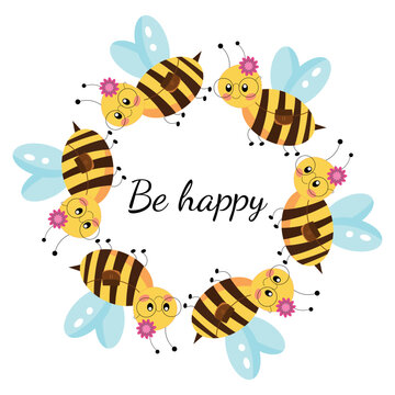 Be happy greeting card design with cute bees wreath and positive quote