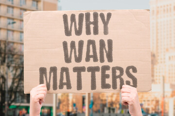 "Why WAN Matters" Global WAN optimization matters most for businesses with distributed international operations. WAN. OPTIMIZATION. GLOBAL. DISTRIBUTED. OPERATIONS. © AndriiKoval