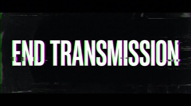 Bold white text E N D T R A N S M I S I O N with glitch effect transmission