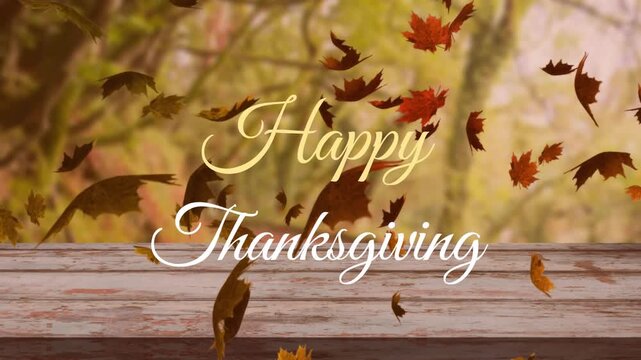 Animation of happy thanksgiving text and autumn leaves falling over wooden plank against forest