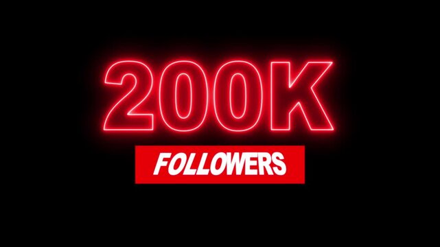 Thank you 200K followers. 200,000 followers realistic neon sign on the black background animation. neon 200k Follower neon Text And Firework Animation Subscribers.