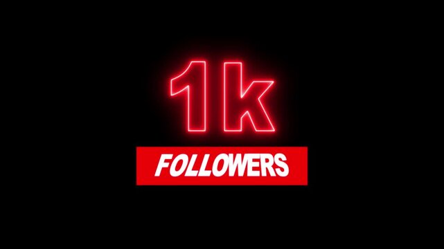 Thank you 1K followers. 1,000 followers realistic neon sign on the black background animation. neon 1k Follower neon Text And Firework Animation Subscribers.