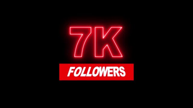 Thank you 7K followers. 7,000 followers realistic neon sign on the black background animation. neon 7k Follower neon Text And Firework Animation Subscribers.