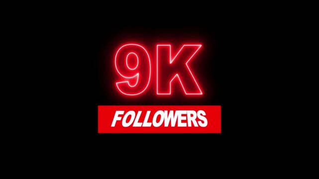 Thank you 9K followers. 9,000 followers realistic neon sign on the black background animation. neon 9k Follower neon Text And Firework Animation Subscribers.
