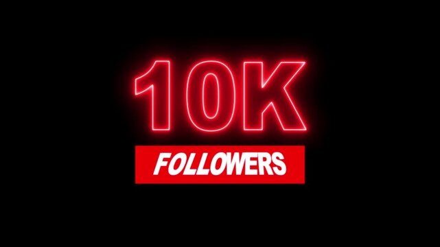 Thank you 10K followers. 10,000 followers realistic neon sign on the black background animation. neon 10k Follower neon Text And Firework Animation Subscribers.