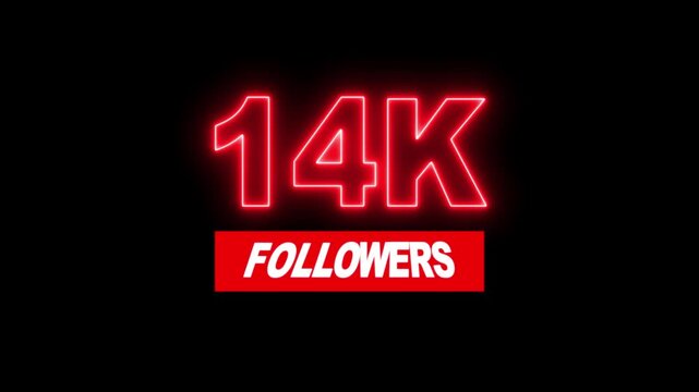 Thank you 14K followers. 14,000 followers realistic neon sign on the black background animation. neon 14k Follower neon Text And Firework Animation Subscribers.
