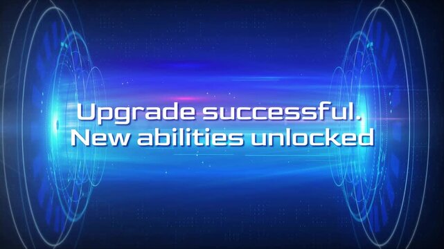 A futuristic video graphic with a blue background and a message about upgrading and unlocking new abilities