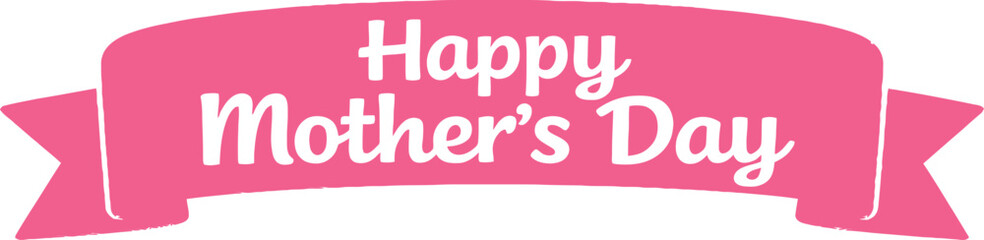 Fototapeta premium Happy Mothers Day ribbon banner vector, pink typography design, festive greeting label, decorative ribbon illustration, modern calligraphy text, celebration graphic element, holiday badge design, prin