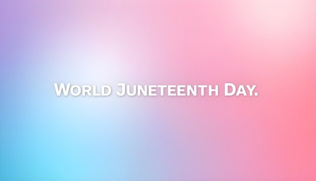 A colorful gradient background with the text World Juneteenth Day in white letters
