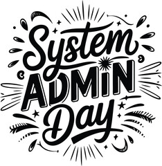 Obraz premium System Admin Day hand drawn typography vector illustration