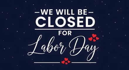 Obraz premium Business closure announcement for labor day holiday festive graphic