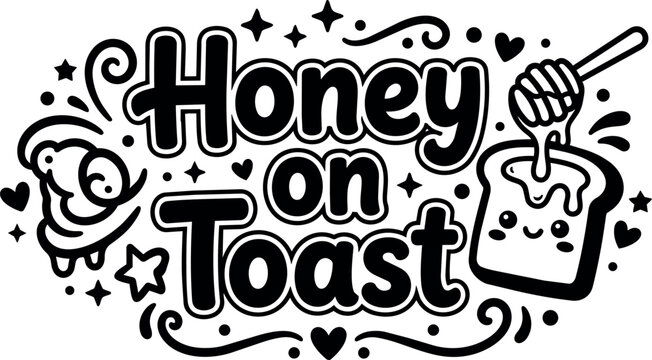 Black and white honey on toast typography with smiling bread and honey dipper vector art