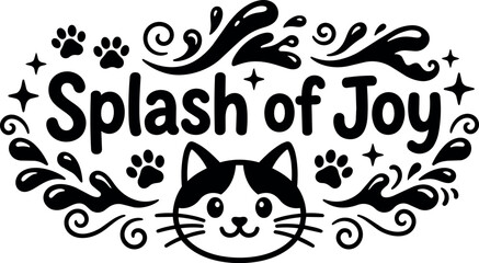 Fototapeta premium Splash of joy text with cat face paw prints and water droplets vector art