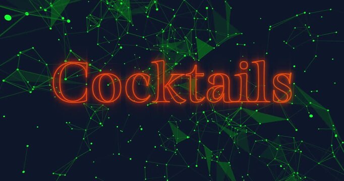 Animation of neon orange cocktail text banner over green plexus network against black background