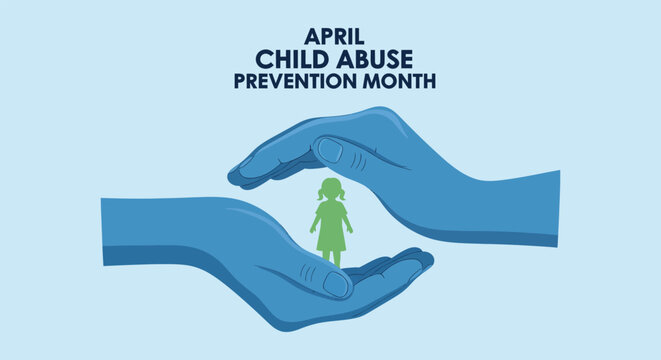 Protecting children april is child abuse prevention month awareness campaign