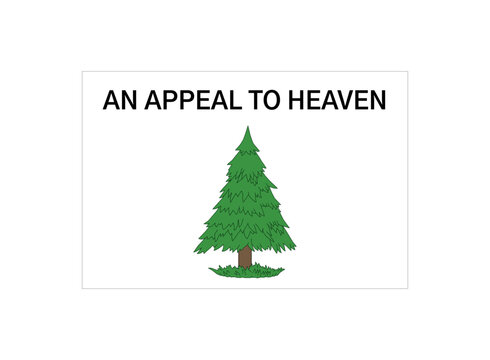 Pine Tree Flag. An Appeal to Heaven Flag