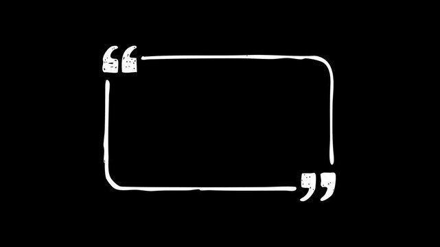 Hand-drawn, white, quotation, mark, frame, on, black, background, minimalist, sketched, quote, box, for, testimonials, creative, storytelling, video, overlays, with, wiggle, effect.
